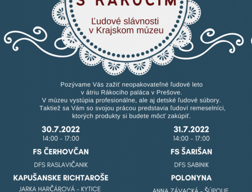 Už tento víkend sa v Krajskom múzeu v Prešove uskutočnia ľudové slávnosti pod názvom Leto s Rákocim