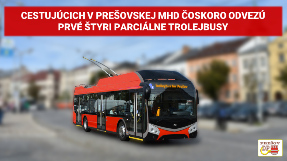 Do Prešova zavítajú prvé parciálne trolejbusy