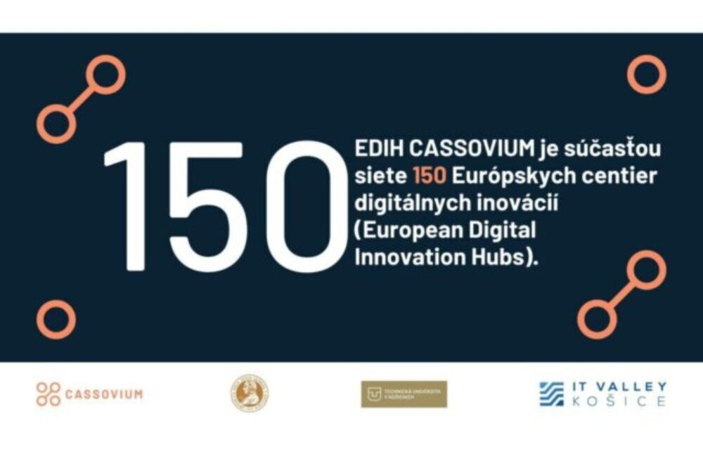 EDIH Cassovium pomohlo vyše stovke firiem. Šancu máte aj vy