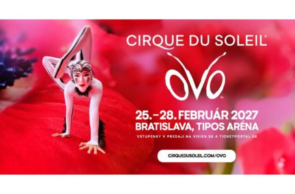 Očarujúca show od Cirque du Soleil je späť! Legendárny cirkus prináša do Bratislavy OVO