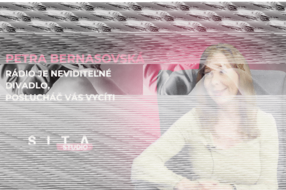 Petra Bernasovská: „Rádio je neviditeľné divadlo a poslucháč vašu prirodzenosť vycíti“ – ROZHOVOR